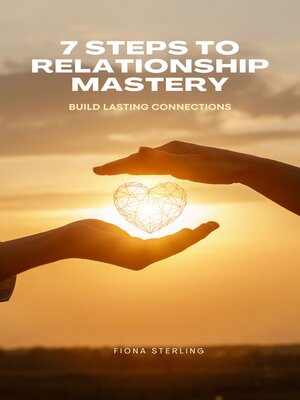 cover image of 7 Steps to Relationship Mastery